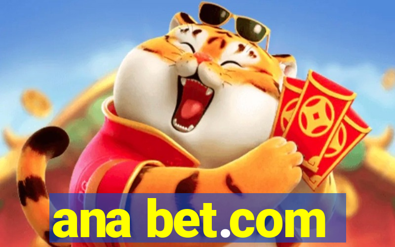 ana bet.com